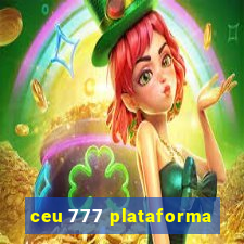 ceu 777 plataforma